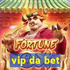 vip da bet